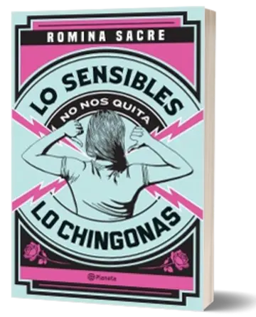Portada Lo sensibles no nos quita lo chingonas