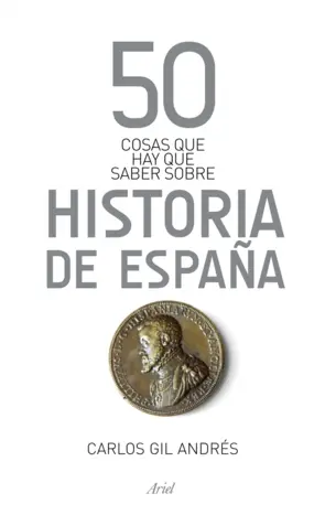 Portada 50 cosas que hay que saber sobre la Historia de España