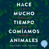 Portada Hace mucho tiempo comíamos animales
