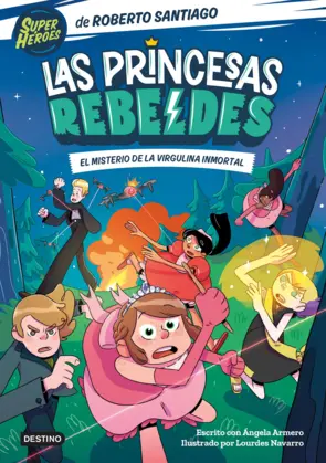 Portada Las Princesas Rebeldes 1. El misterio de la virgulina inmortal