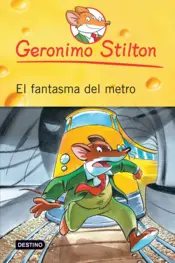 Portada Geronimo Stilton. El fantasma del metro