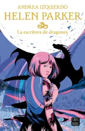Portada Helen Parker 2. La escritora de dragones