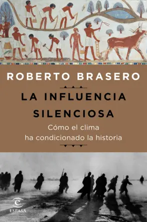 Portada La influencia silenciosa. Cómo el clima ha condicionado la historia