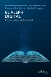 Portada El Aleph digital. Del libro impreso a la lectura total