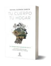 Miniatura portada 3d Tu cuerpo, tu hogar. La longevidad depende de ti (Edición mexicana)