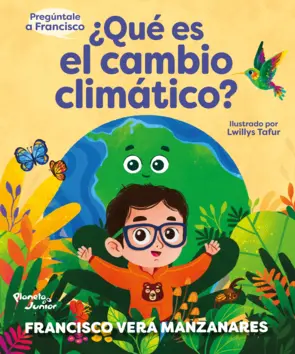 Portada Pregúntale a Francisco: ¿Qué es el cambio climático?