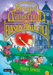 Portada Bridget Vanderpuff 1. Bridget Vanderpuff y la evasión pantástica (Ed. Méx.)