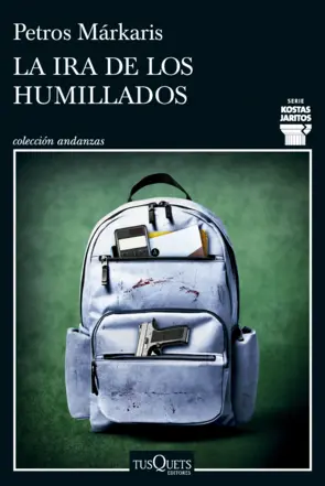 Portada La ira de los humillados (Serie Kostas Jaritos 16)