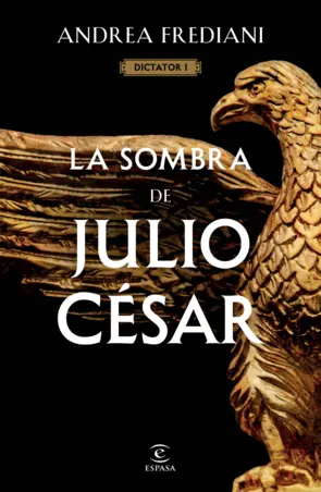 Portada La sombra de Julio César (Serie Dictator 1)