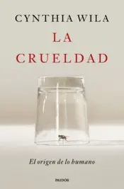 Cover image Cruelty: The origins of the human