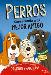 Portada Perros. Comprende a tu mejor amigo