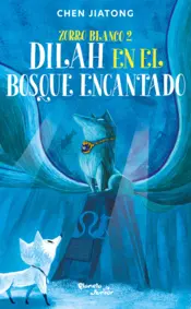 Portada Zorro blanco 2. Dilah en el Bosque Encantado