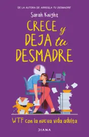 Portada Crece y deja tu desmadre