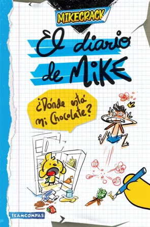 Portada El diario de Mike. ¿Dónde está mi chocolate?