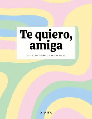 Portada Te quiero, amiga