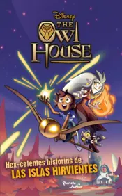 Portada The Owl House. Hexcelentes historias de las Islas Hirvientes
