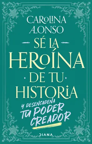 Portada Sé la heroína de tu historia