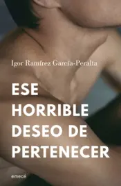 Portada Ese horrible deseo de pertenecer
