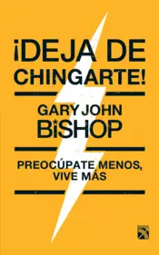 Portada ¡Deja de chingarte!