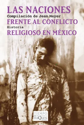 Portada Las naciones frente al conflicto religioso en  México