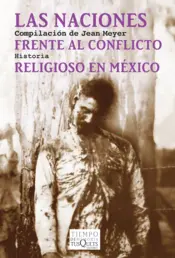 Portada Las naciones frente al conflicto religioso en  México