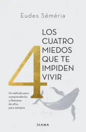 Miniatura contraportada Los cuatro miedos que te impiden vivir (Edición mexicana)