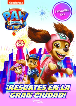 Portada PAW Patrol. La película. ¡Rescates en la gran ciudad!