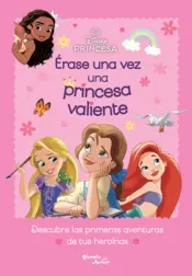 Portada Disney Princesas. Érase una vez una princesa valiente