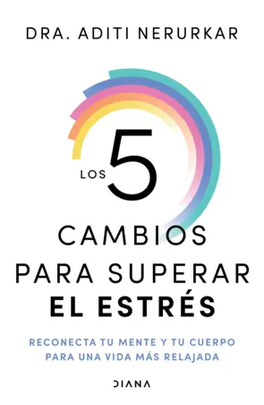Portada Los 5 cambios para superar el estrés