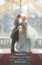 Portada Final Fantasy XV El amanecer del futuro (novela)