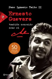 Portada Ernesto Guevara, también conocido como el Che