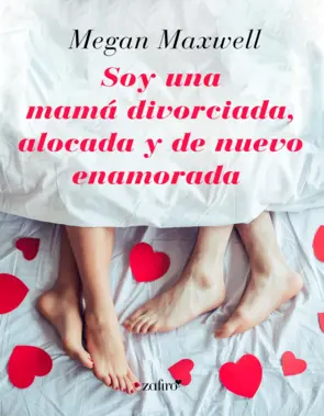 Portada Soy una mamá divorciada, alocada y de nuevo enamorada