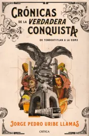 Portada Crónicas de la verdadera Conquista