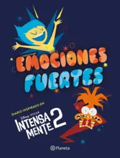 Portada Emociones fuertes. Diario inspirado en Intensamente 2