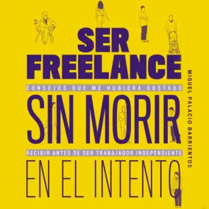 Portada Ser freelance sin morir en el intento