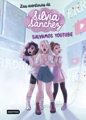 Portada Las aventuras de Silvia Sánchez 1. Salvamos YouTube