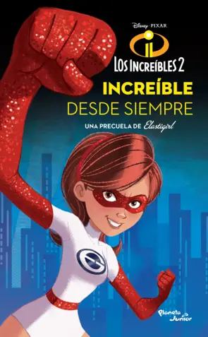 Portada Los Increíbles 2. Elastigirl. Increíble desde siempre
