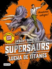 Portada Supersaurs 3. Lucha de titanes