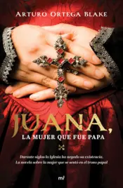 Portada Juana, la mujer que fue Papa