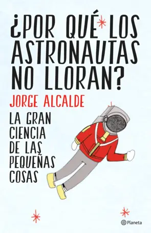 Portada ¿Por qué los astronautas no lloran?