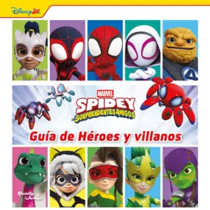 Portada Spidey y sus sorprendentes amigos. Guía de héroes y villanos