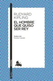 Portada El hombre que quiso ser rey