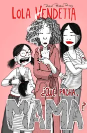 Portada Lola Vendetta. ¿Qué pacha, Mama?
