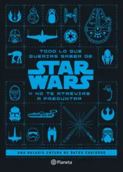 Portada Todo lo que querías saber de Star Wars y no te atrevías a preguntar