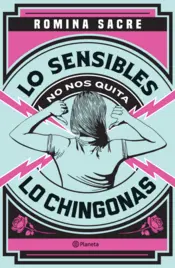 Portada Lo sensibles no nos quita lo chingonas