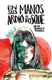 Portada En sus manos ardió el bosque