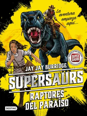 Portada Supersaurs 1. Raptores del paraíso