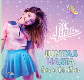 Portada Soy Luna. Juntas hasta las estrellas