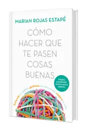 Portada Cómo hacer que te pasen cosas buenas TD Nueva edición