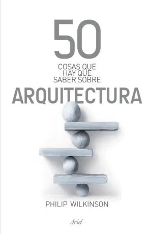 Portada 50 cosas que hay que saber sobre arquitectura